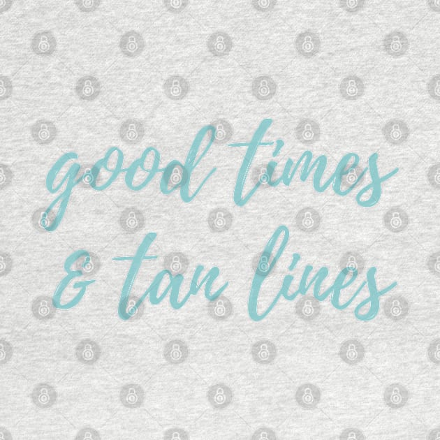 Good times and tan lines by stickersbyjori